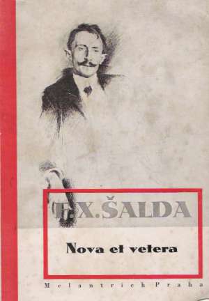 Nova et vetera - Šalda F.X.