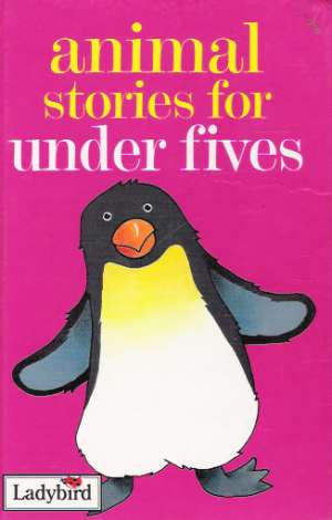 ANIMAL STORIES FOR UNDER FIVES - Stimson J.