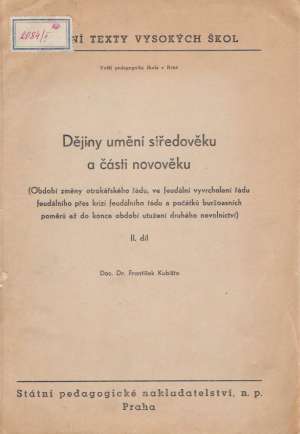 Dějiny umění středověku a části novověku II. DÍL - Kubišta František