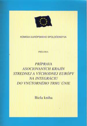 Obal knihy BIELA KNIHA - PRÍPRAVA ASOCIOVANÝCH KRAJÍN...