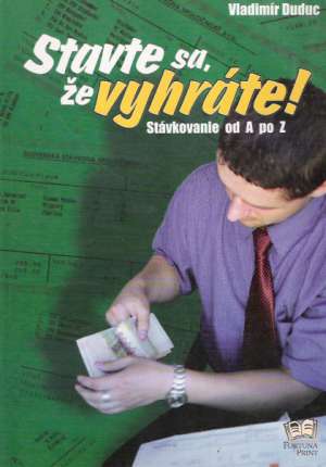 STAVTE SA, ŽE VYHRÁTE ! - Duduc Vladimír