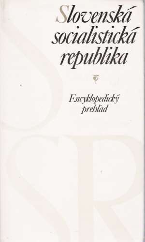 Obal knihy Slovenská socialistická republika - Encyklopedický prehľad