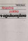 Palka Tibor - Finančná politika v agrokomplexe