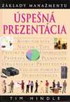 Hindle Tim - Úspešná prezentácia - základy manažmentu