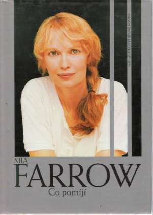 Co pomíjí - Vzpomínky - Farrow Mia