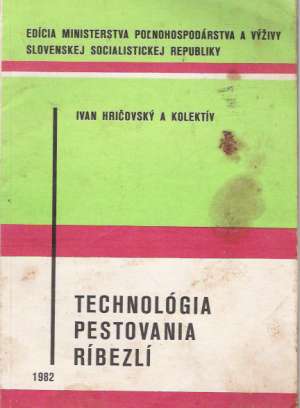 Technológia pestovania ríbezlí - Hričovský I. a kol.