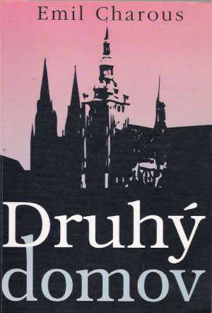 DRUHÝ DOMOV - Charous Emil