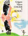 Vijeru Grigore - Chlieb s robou