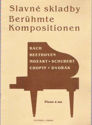 SLAVNÉ SKLADBY - BACH, BEETHOVEN, MOZART, SCHUBERT... - Kolektív autorov