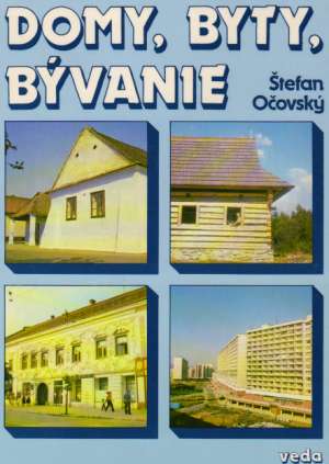 DOMY, BYTY, BÝVANIE - Očovský Štefan