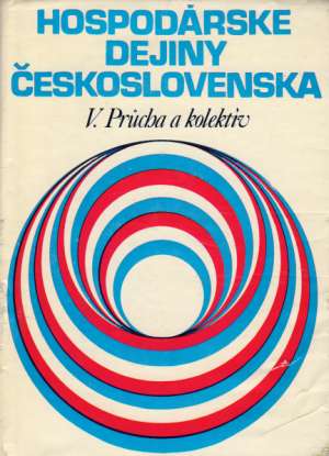 HOSPODÁRSKE DEJINY ČESKOSLOVENSKA - Prúcha V. a kol.
