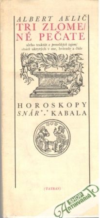 Tri zlomené pečate - Aklič Albert
