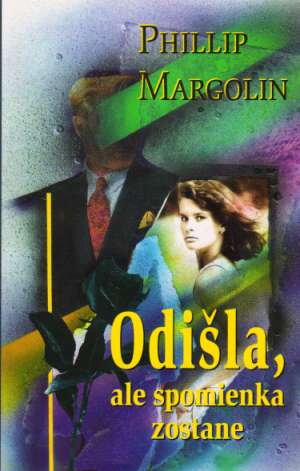 Odišla, ale spomienka zostane - Margolin Phillip