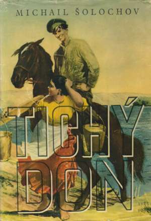 TICHÝ DON /I.- II./ - Šolochov Michail