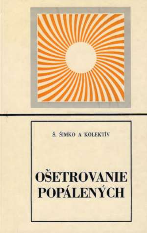 Ošetrovanie popálených - Šimko Š. a kolektív