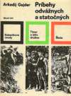 Gajdar Arkadij - Príbehy odvážnych a statočných