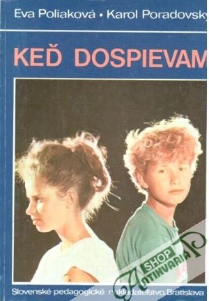 Keď dospievam - Poliaková Eva, Poradovský Karol