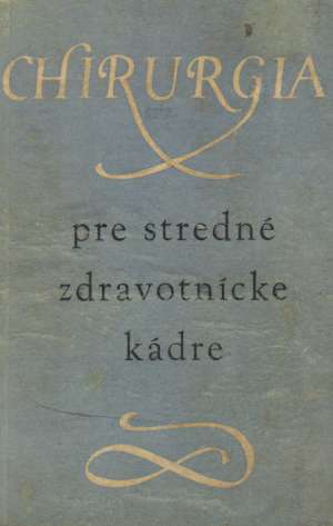 Chirurga pre stredné zdravotnícke kádre - Čársky Konštantín