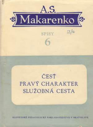 Obal knihy SPISY 6 - ČESŤ, PRAVÝ CHARAKTER, SLUŽOBNÁ CESTA