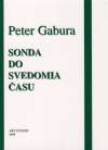 Gabura Peter - Sonda do svedomia času
