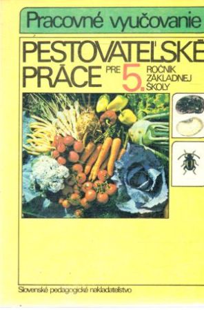 Obal knihy Pestovateľské práce pre 5. ročník základnej školy