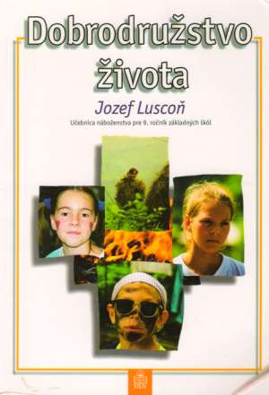 Dobrodružstvo života - Luscoň Jozef