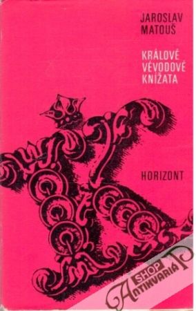 Králové, vévodové, knížata - Matouš Jaroslav