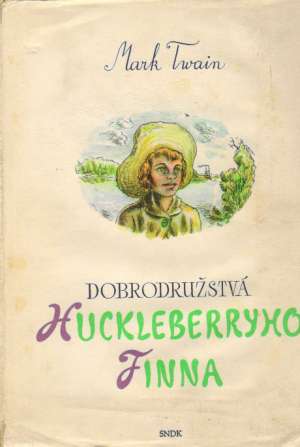 DOBRODRUŽSTVÁ HUCKLEBERRYHO FINNA - Twain M.