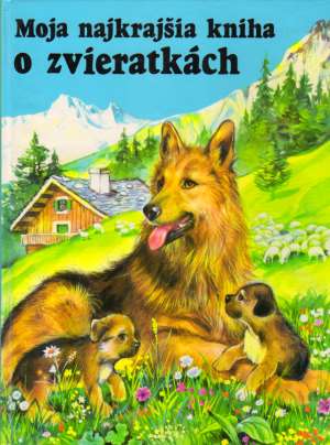 Obal knihy Moja najkrajšia kniha o zvieratkách