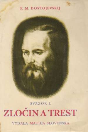 ZLOČIN A TREST /I. - II./ - Dostojevskij Fiodor Michajlovič