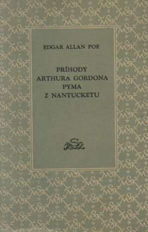 Príhody Arthura Gordona Pyma z Nantucketu - Poe Allan Edgar