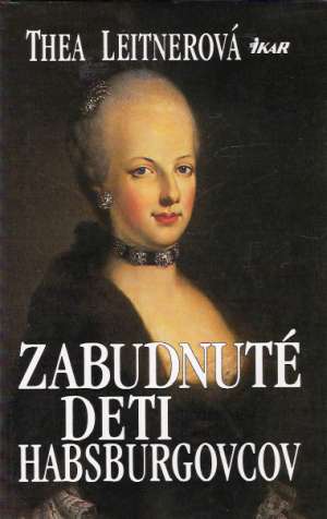 Obal knihy Zabudnuté deti Habsburgovcov