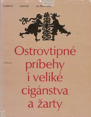 Obal knihy Ostrovtipné príbehy i veliké cigánstva a žarty