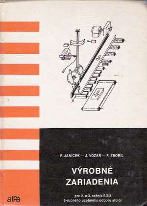 Výrobné zariadenia - Janíček F. a kolektív
