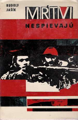 Mŕtvi nespievajú - Jašík Rudolf