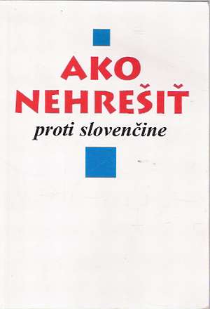 Obal knihy Ako nehrešiť proti slovenčine