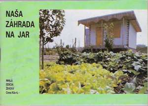 Naša záhrada na jar - Šembera Ivan