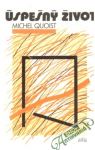 Quoist Michel - Úspešný život