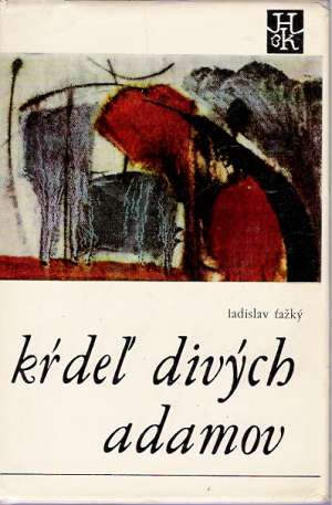 Kŕdeľ divých adamov - Ťažký Ladislav