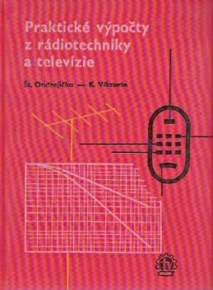 Obal knihy Praktické výpočty z rádiotechniky a televízie