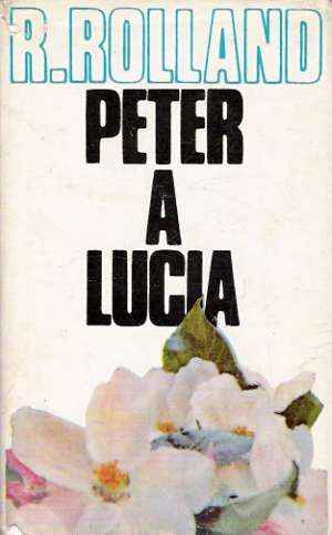 Peter a Lucia - Rolland Romain