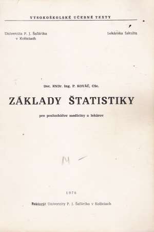 ZÁKLADY ŠTATISTIKY PRE POSLUCHÁČOV MEDICÍNY A LEKÁROV - Kováč P.