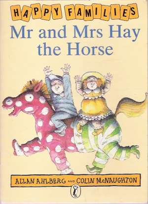 MR AND MRS HAY THE HORSE - Ahlberg Allan