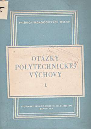 Obal knihy Otázky polytechnickej výchovy I.