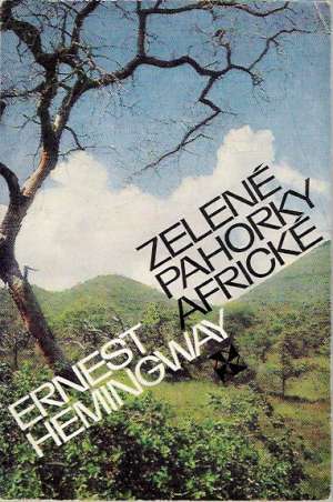 Zelené pahorky africké - Hemingway Ernest