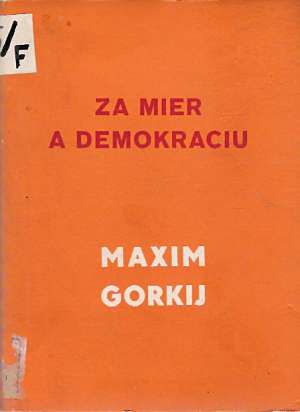 Za mier a demokraciu - Gorkij Maxim