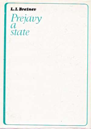 Prejavy a state - Brežnev Leonid Iľjič