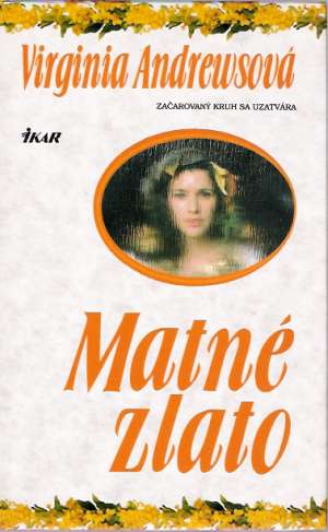 Matné zlato - Andrewsová Virginia C.