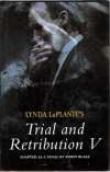 La Plante L. - Trial and retribution V.