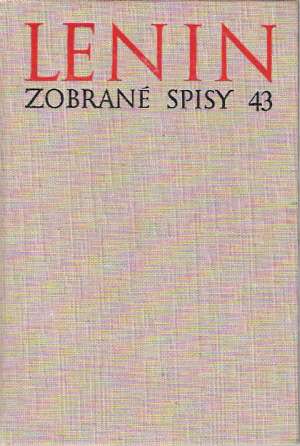 Zobrane spisy 43. - Lenin Vladimír Iljič
